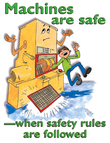 Machine are safe-when safety rules are followed